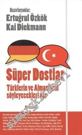 Süper Dostlar: Türklerin ve Almanların Söyleyecekleri Var -
