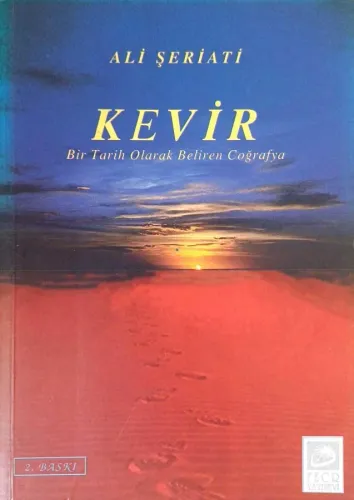 Kevir/ Bir Tarih Olarak Beliren Coğrafya