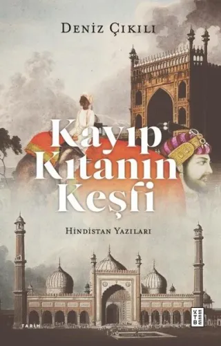Kayıp Kıtanın Keşfi - Hindistan Yazıları