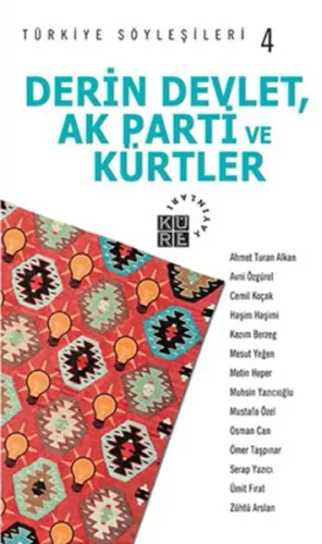 Derin Devlet, AK Parti ve Kürtler - Türkiye Söyleşileri 4