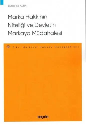 Marka Hakkının Niteliği ve Devletin Markaya Müdahalesi