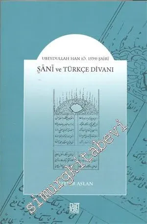 Ubeydullah Han ( ö. 1539 ) Şairi - Şani ve Türkçe Divanı -