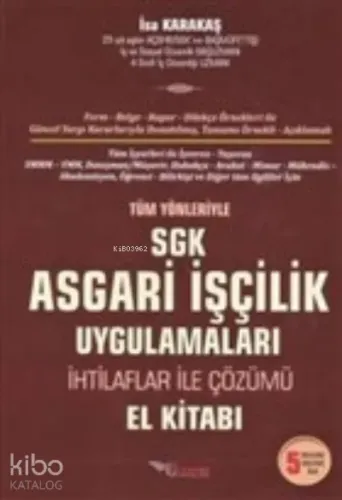 Tüm Yönleriyle Asgari İşçilik Uygulamaları (İnşaat ve İhaleli İşlerde SGK Uygulamaları)
