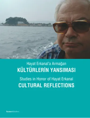 Hayat Erkanal'a Armağan Kültürlerin Yansıması