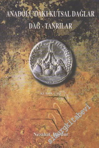Anadolu'daki Kutsal Dağlar / Dağ - Tanrılar - Klasik Çağ -        1994