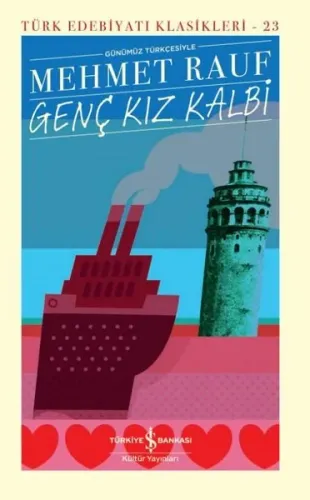 Genç Kız Kalbi - Günümüz Türkçesiyle - Türk Edebiyatı Klasikleri 23 (Ciltli)
