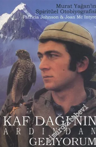 Murat Yağan'ın Spritüel Otobiyografisi: Kaf Dağı'nın Ardından Geliyorum  -