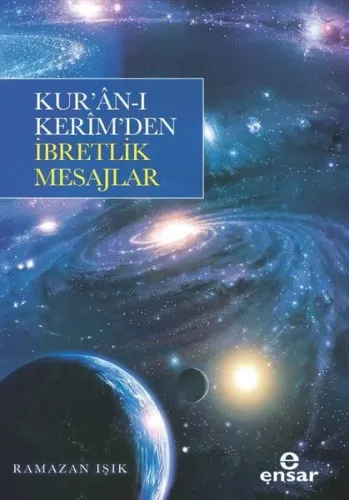 Kur’ân- Kerim’den İbretlik Mesajlar