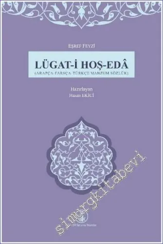 Lügat-i Hoş-Eda (Arapça - Farsça - Türkçe Manzum Sözlük) -