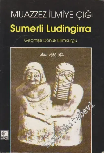Sumerli Ludingirra: Geçmişe Dönük Bilimkurgu -