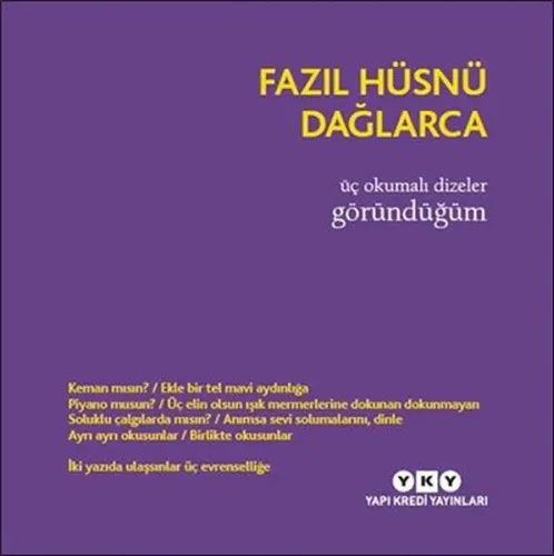 Üç Okumalı Dizeler - Göründüğüm