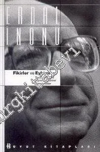 Fikirler ve Eylemler: Tarih, Bilim ve Siyaset Üzerine Konuşmalar -        1999