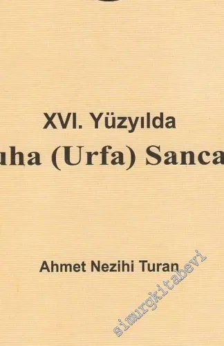 16. Yüzyılda Ruha (Urfa) Sancağı -