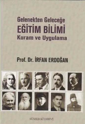 Gelenekten Geleceğe Eğitim Bilimi Kuram ve Uygulama