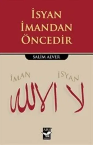 İsyan İmandan Öncedir