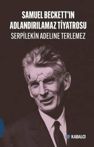 Samuel Beckett'ın Adlandırılamaz Tiyatrosu