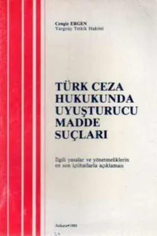 Türk Ceza Hukukunda Uyuşturucu Madde Suçları
