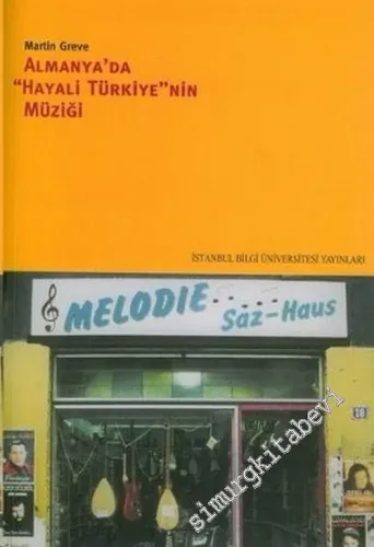 Almanya'da “ Hayali Türkiye ”nin Müziği -        2006