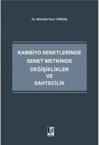 Kambiyo Senetlerinde Senet Metninde Değişiklikler ve Sahtecilik