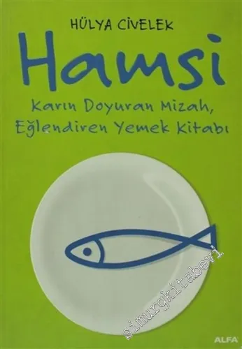 Hamsi: Karın Doyuran Mizah, Eğlendiren Yemek Kitabı -         2004