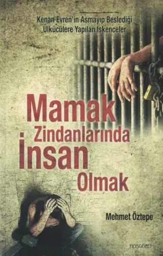 Mamak Zindanlarında İnsan Olmak