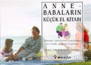 Anne - Babaların Küçük El Kitabı Okumaları, Hatırlamaları ve Paylaşmaları İçin; Öneriler, Gözlemler ve Andaçlar