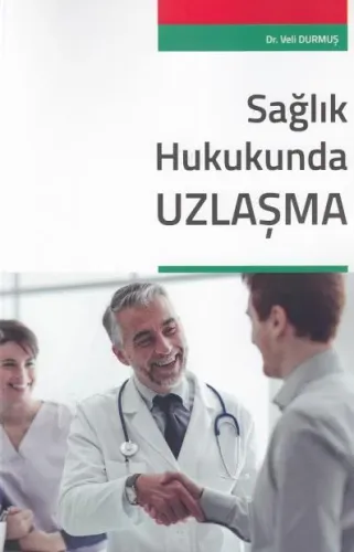 Sağlık Hukukunda Uzlaşma
