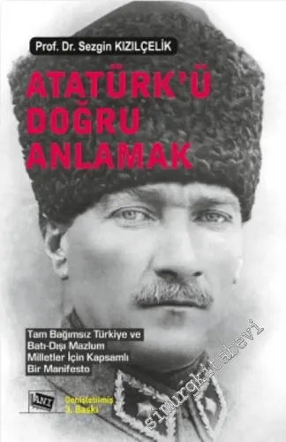 Atatürk'ü Doğru Anlamak -        2003