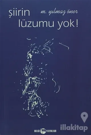 Şiirin Lüzumu Yok !
