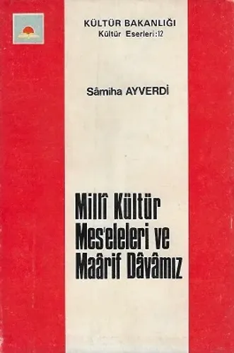 Milli Kültür Mes'eleleri ve Maarif Davamız