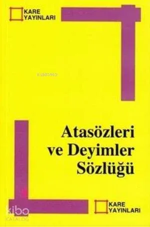 Atasözleri ve Deyimler Sözlüğü