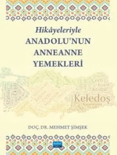 Hikayeleriyle Anadolu'nun Anneanne Yemekleri | Kitap Ambarı
