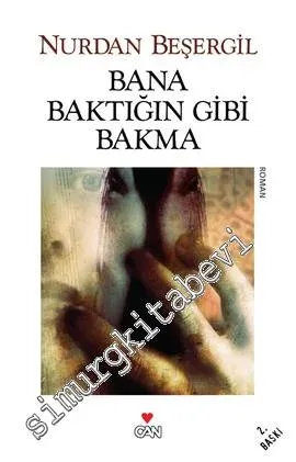 Bana Baktığın Gibi Bakma -