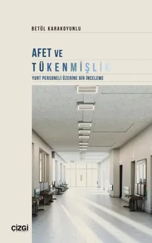 Afet ve Tükenmişlik (Yurt Personelİ Üzerİne bİr İnceleme)