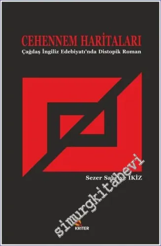 Cehennem Haritaları : Çağdaş İngiliz Edebiyatı'nda Distopik Roman -         2016