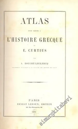 Atlas pour servir à l'Historie Grecque de M. E. Curtius -        1883