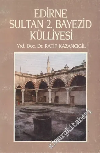 Edirne Sultan 2. Bayezid Külliyesi -        1988