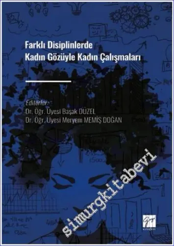 Farklı Disiplinlerde Kadın Gözüyle Kadın Çalışmaları -         2022