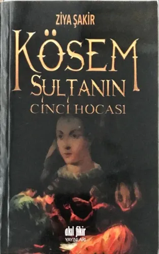 Kösem Sultanın Cinci Hocası