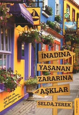 İnadına Yaşanan Zararına Aşklar