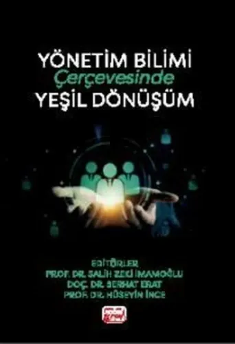 Yönetim Bilimi Çerçevesinde Yeşil Dönüşüm