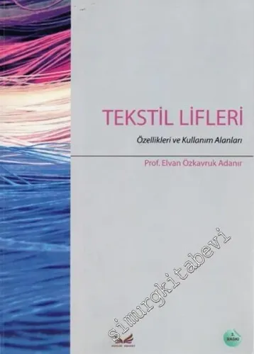 Tekstil Lifleri: Özellikleri ve Kullanım Alanları -