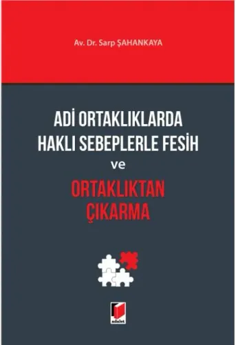 Adi Ortaklıklarda Haklı Sebeplerle Fesih ve Ortaklıktan Çıkarma