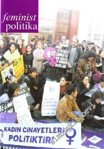 Feminist Politika : Üç Aylık Dergi - Dosya : Kadın Cinayetleri Politik