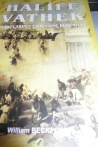 Halife Vathek Tutkularının Esiri Genç Hükümdar