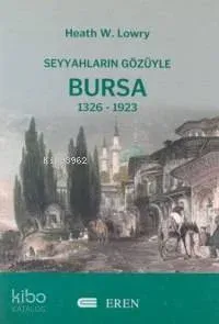 Seyyahların Gözüyle Bursa 1326-1923