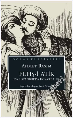Fuhş-i Atik: Eski İstanbul'da Hovardalık -         2023
