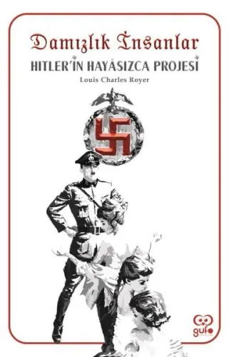Damızlık İnsanlar;Hitlerin Hayasızca Projesi