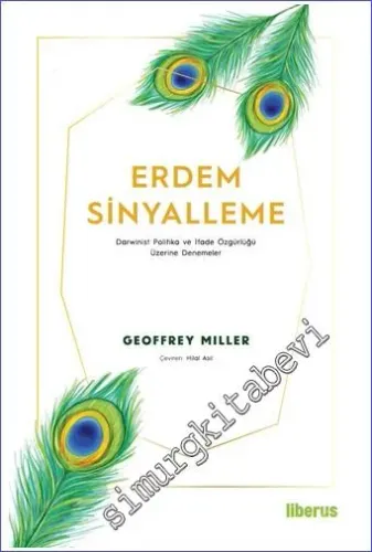 Erdem Sinyalleme : Darwinist Politika ve İfade Özgürlüğü Üzerine Denemeler -         2022