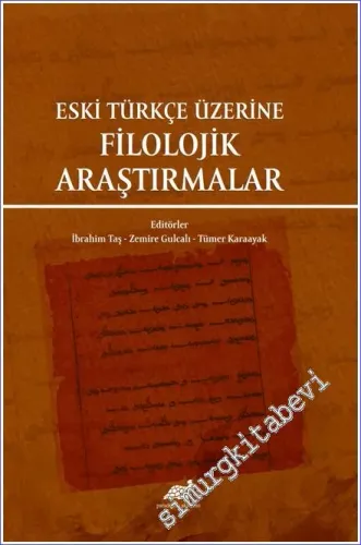 Eski Türkçe Üzerine Filolojik Araştırmalar -         2021